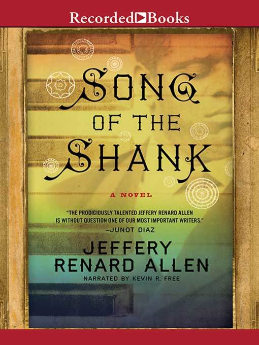 Title details for Song of the Shank by Jeffery Renard Allen - Available
